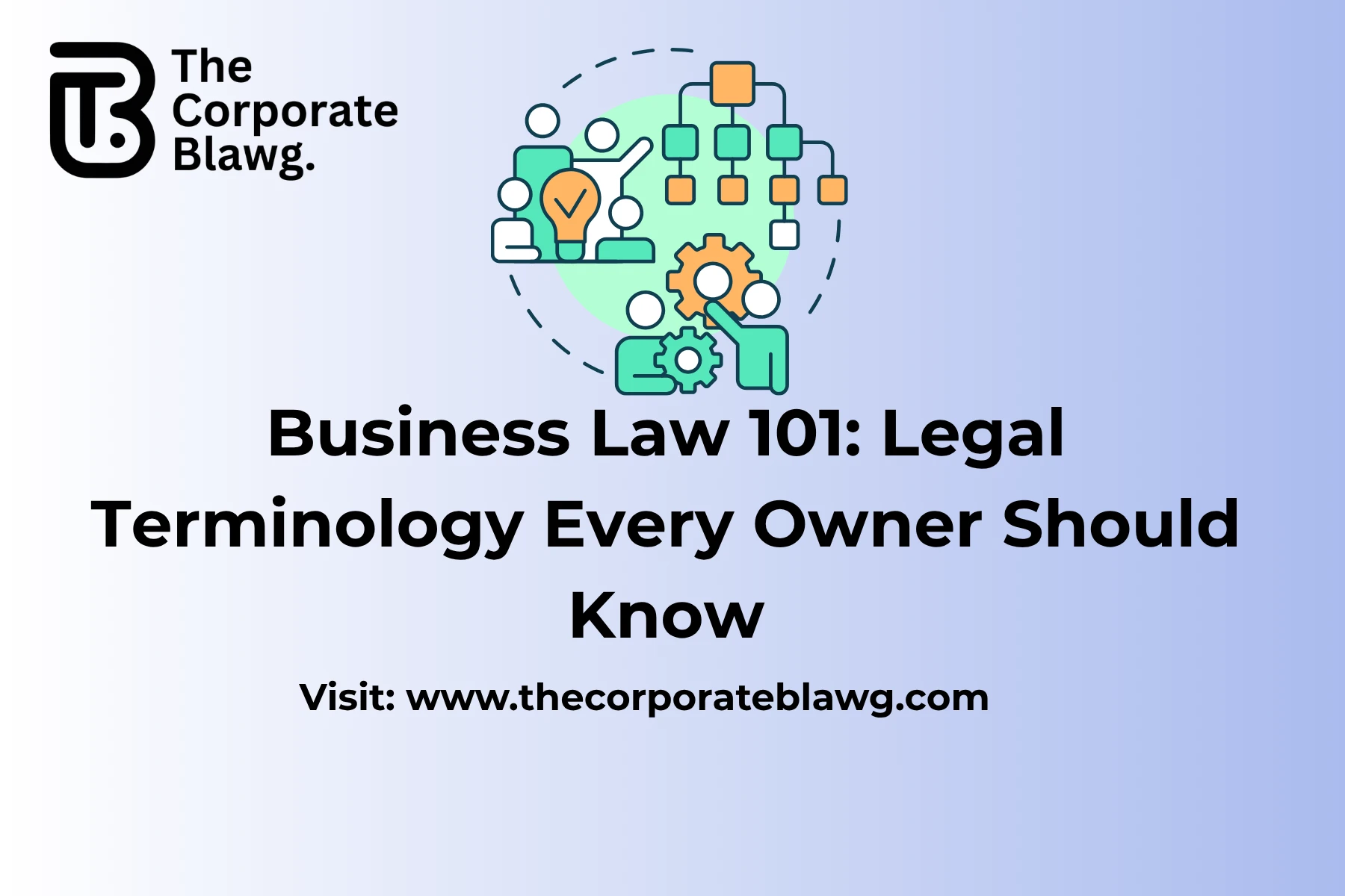 Business Law 101: Legal Terminology Every Owner Should Know