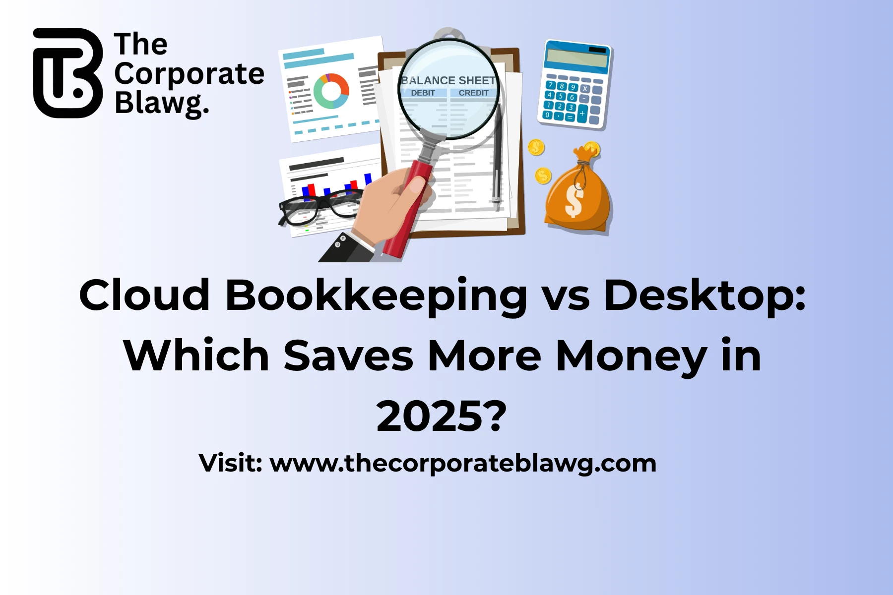Cloud Bookkeeping vs Desktop: Which Saves More Money in 2025?