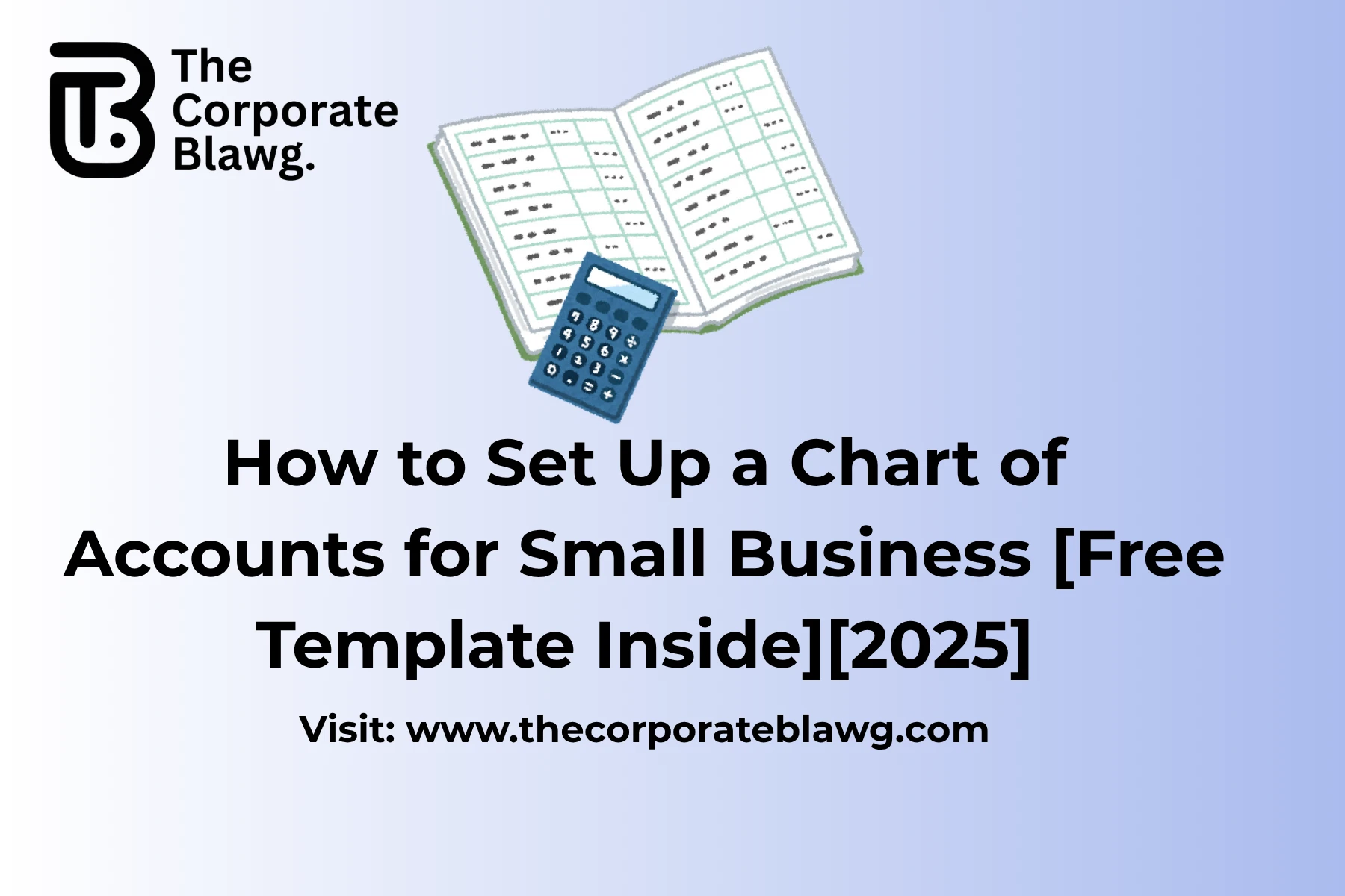 How to Set Up a Chart of Accounts for Small Business [Free Template Inside][2025]